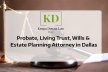 Probate, Living Trust, Wills & Estate Planning Attorney In Dallas