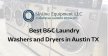 Best B&C laundry Washers and Dryers in Austin TX