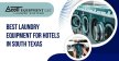 Best Laundry Equipment For Hotels In South Texas