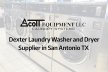 Dexter Laundry Washer And Dryer Supplier In San Antonio TX