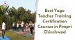 Best Yoga Teacher Training Certification Courses in PCMC