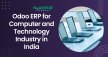 Odoo ERP for Computer and Technology Industry in India