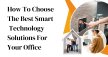 The Best Smart Technology Solutions For Your Office