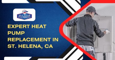 Expert Heat Pump Replacement In St Helena, CA