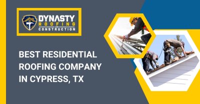 Best Residential Roofing Company In Cypress, TX