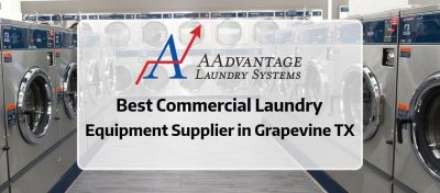 Best Commercial Laundry Equipment Supplier In Grapevine TX