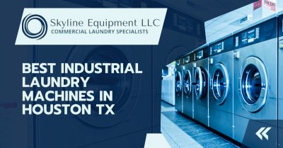 Best Industrial Laundry Machines in Houston TX