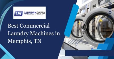 Best Commercial Laundry Machines In Memphis, TN