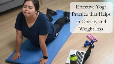 Effective Yoga Practice that Helps in Obesity and Weight loss