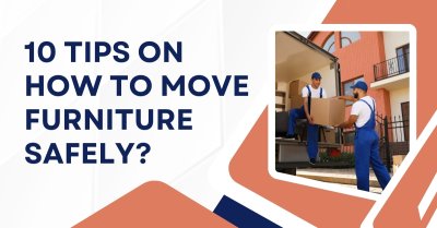 10 Tips On How To Move Furniture Safely?