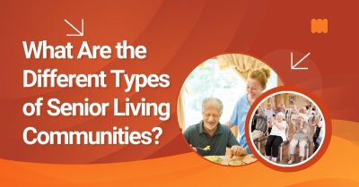 What Are The Different Types Of Senior Living Communities?