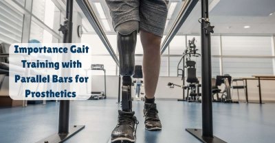 Importance Gait Training with Parallel Bars for Prosthetics