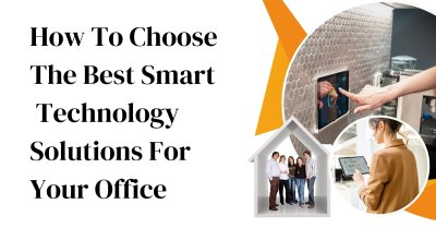 The Best Smart Technology Solutions For Your Office