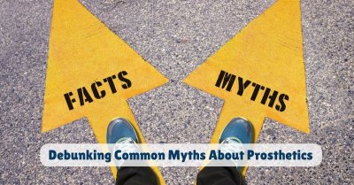 Debunking Common Myths About Prosthetics